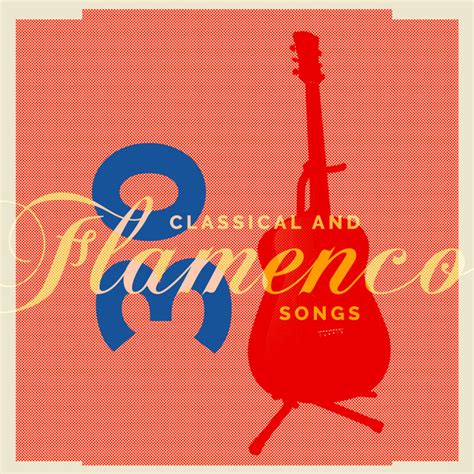 30classical And Flamenco Songs Album By Gypsy Flamenco Masters Spotify