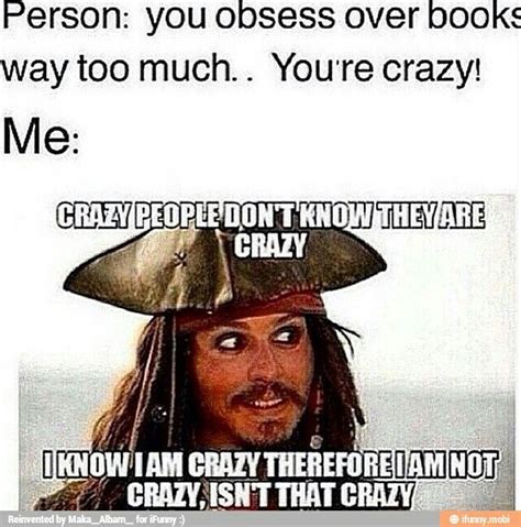 Im Not Crazy Youre Crazy Meme Bmp Jelly