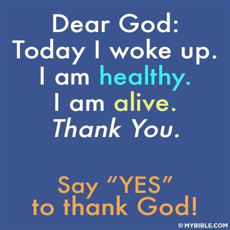 A Simple Thank You Dear God Today I Woke Up I Am Healthy I Am Alive