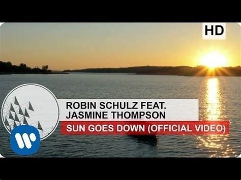 Robin Schulz Sun Goes Down Feat Jasmine Thompson Official Video YouTube Jasmine