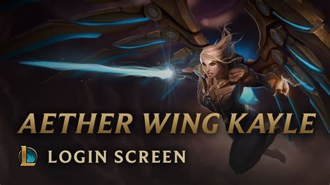 Aether Wing Kayle Login Screen League Of Legends Youtube