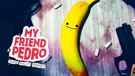 My Friend Pedro Blood Bullets Bananas Alpha Gameplay Youtube