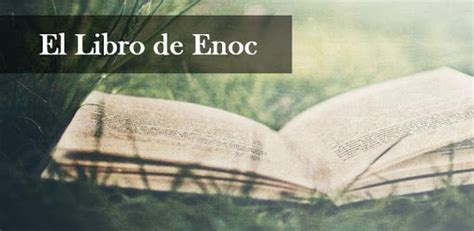 El libro de enoc book. The Book of Enoch APK Download For Free