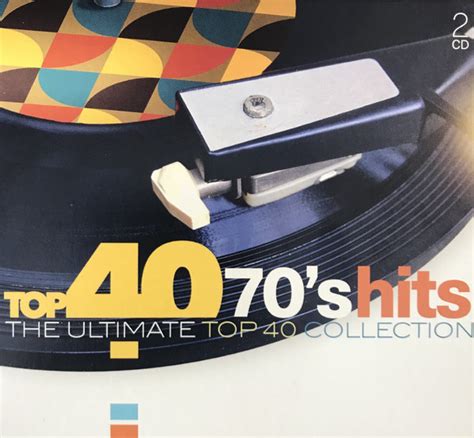 Top 40 70s Hits The Ultimate Top 40 Collection 2016 Cd Discogs