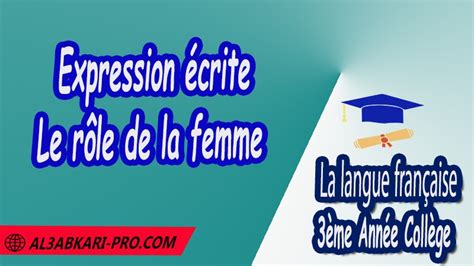 Expression écrite Sur Le Rôle De La Femme Français 3ème Année Collège Pdf