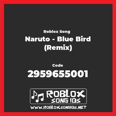 Naruto Blue Bird Remix Roblox Id