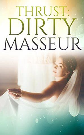 Thrust Dirty Masseur By Nikki Gill