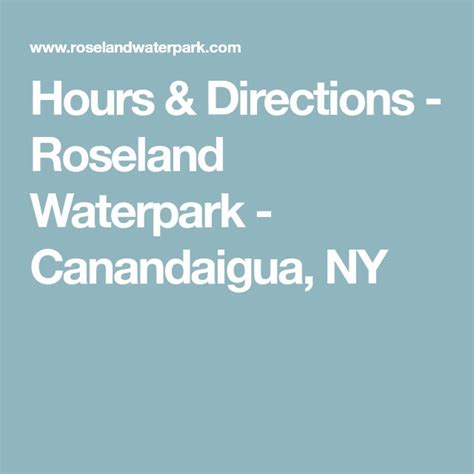 Hours Directions Roseland Waterpark Canandaigua Ny