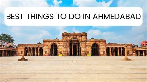 21 Best Things To Do In Ahmedabad India