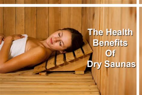 The Health Benefits Of Dry Saunas The Pilot Works