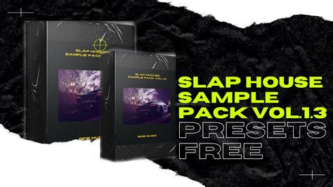🔥presets Free🔥 Slap House Sample Pack Vol13 Free Side Music 🎧serum Sylenth 1🎧 Youtube