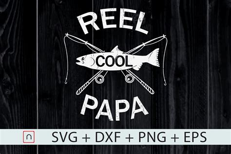 Reel Cool Papafishing Fathers Day Svg By Novalia Thehungryjpeg