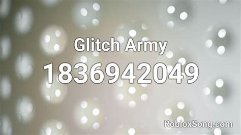 Glitch Army Roblox Id Roblox Music Codes