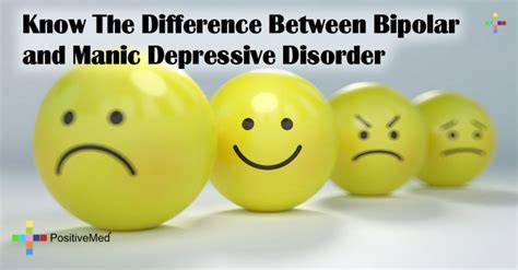 know the difference between bipolar and manic depressive disorder positivemed