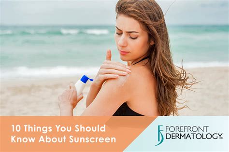 10 Facts About Sunscreen Forefront Dermatology