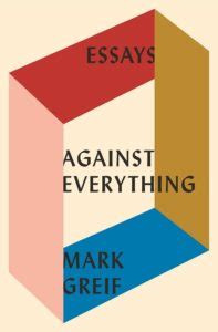 Against Everything The Epistemology Of The Essay Toward Freedom