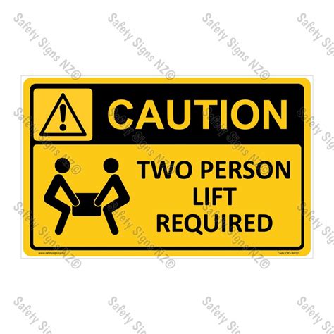 Cyowc02 Two Person Lift Required Sign Best Range Of Safety Signs