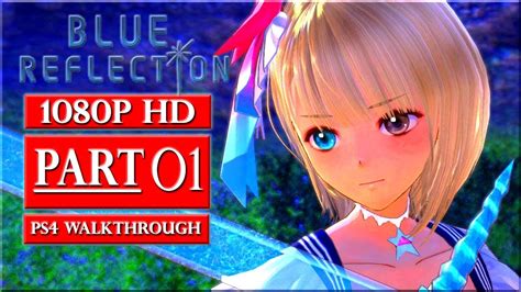 Blue Reflection Ps4 English Gameplay Walkthrough No Commentary