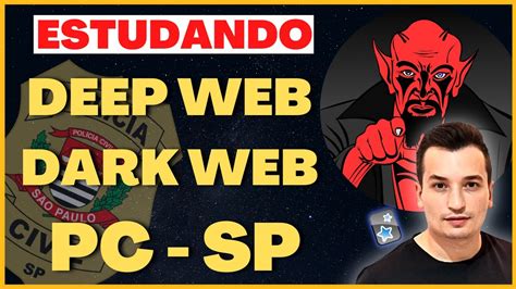 Qual a Diferença Entre a Dark Web e a Deep Web Concurso da PC SP YouTube