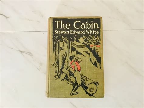 Antique The Cabin Stewart Edward White Doubleday Page And Etsy