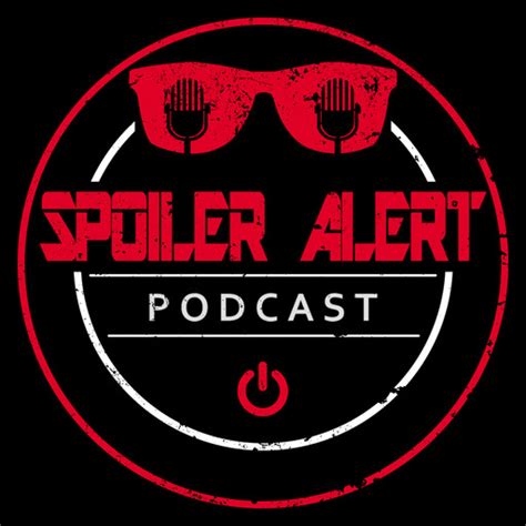 Spoiler Alert Podcast