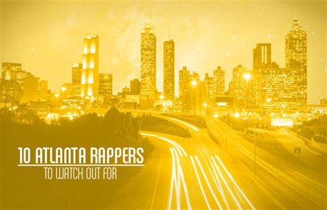 10 Atlanta Rappers To Watch Out For Complex
