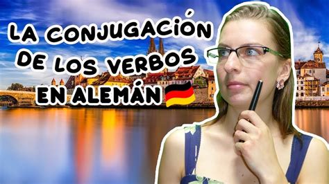 La Conjugación De Los Verbos En Alemán Clases De Alemán 🇩🇪 Youtube