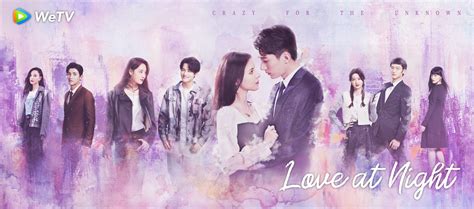 Love At Night Review Zhang Yu Xi And Liu Xue Yi