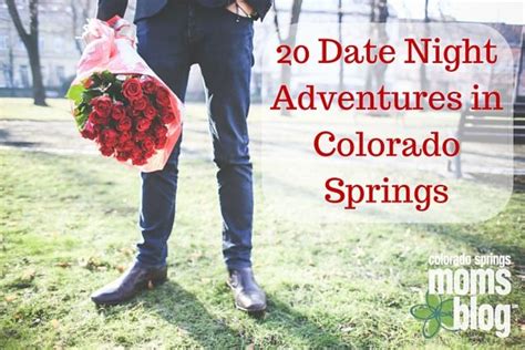 20 Date Night Adventures In Colorado Springs Date Night Colorado