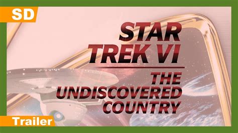 Star Trek Vi The Undiscovered Country 1991 Trailer Youtube