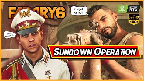 Far Cry 6 Walkthrough Sundown Operation Part 5 1080p60fps Youtube