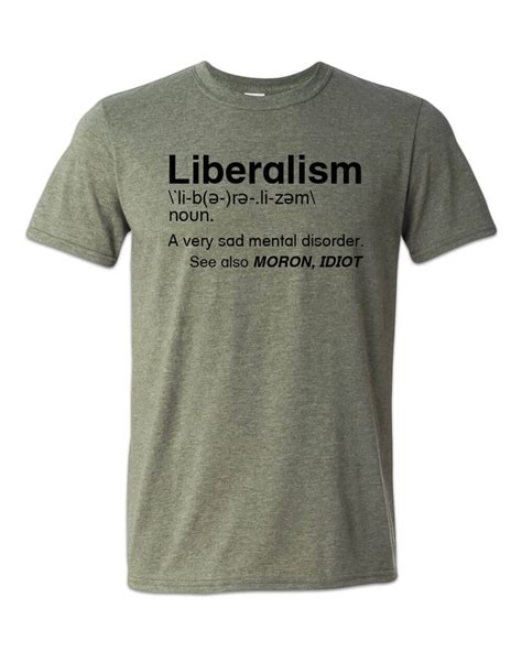Liberalism Definition T Shirt Funny Liberal Dictionary Mental Etsy