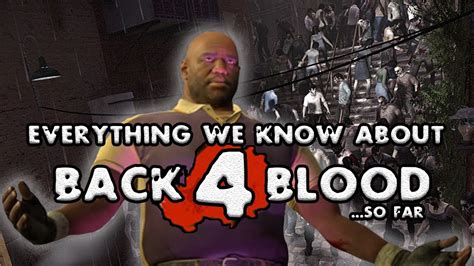 Back 4 blood™ and the back 4 blood™ logo are the trademarks and/or registered trademarks of slamfire, inc. Everything We Know about Back 4 Blood (so far) - YouTube