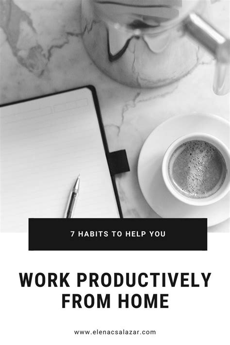7 Habits To Help You Work Productively From Home 7 Habits You