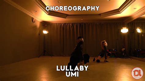 Danz Lab Choreography Lullaby Umi Youtube