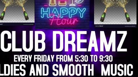 Club Dreamz Happy Hour Youtube