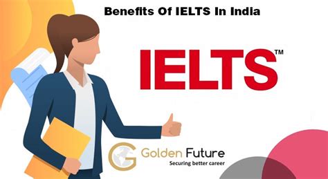 Benefits Of Ielts In India Benefits Of Taking Ielts Exam Golden Future