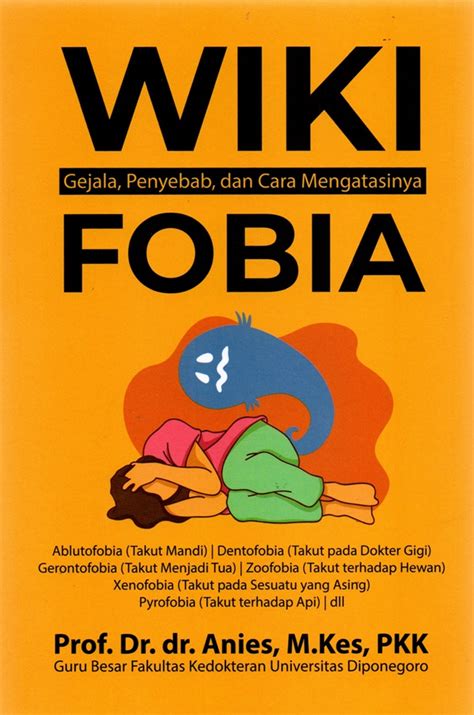 Wiki Fobia Gejala Penyebab Dan Cara Mengatasinya