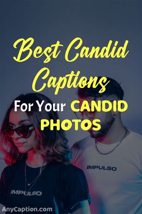 100 Best Candid Captions For Your Candid Photos Artofit