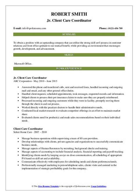However, the competition for the job might be. Client Care Coordinator Resume Samples | QwikResume