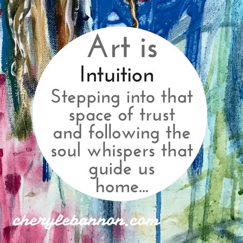 Art Is Intuirion Intuitive Artists Intuitive Art Intuition