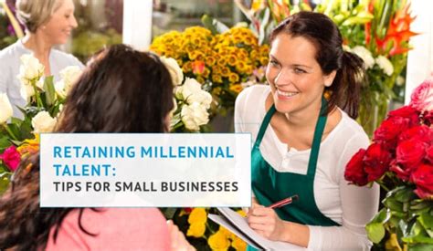 Retaining Millennial Talent 4 Tips For Small Businesses