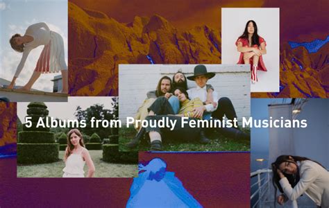 5 albums from proudly feminist musicians iameverything co