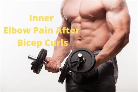 Reasons For Inner Elbow Pain After Bicep Curls My Bodyweight Exercises