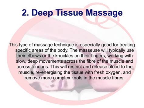 2 Deep Tissue Massage This Type Of Massage Technique Is Especially Good For Deep Tissue
