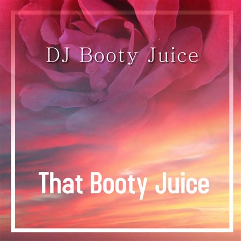 Dj Booty Juice Spotify