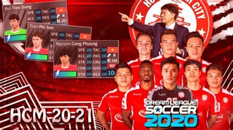 Tham vọng chưa bao giờ tắt. Cách có đội hình TP Hồ Chí Minh 2020/2021 trong Dream ...