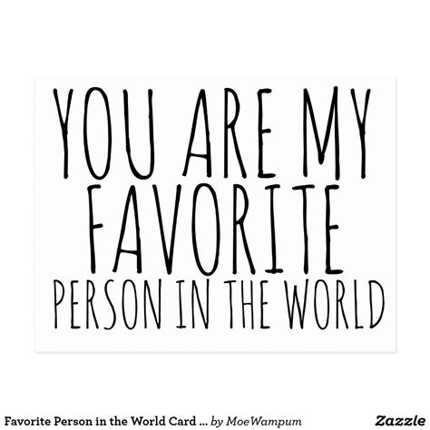 Favorite Person In The World Card Love Funny Funny Cards Favorite