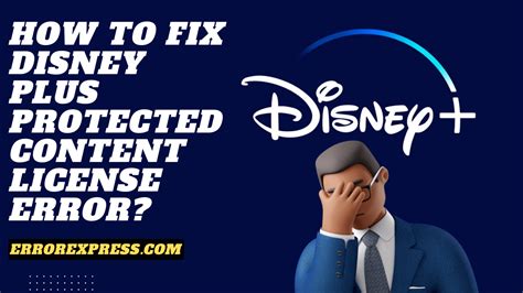 How To Fix Disney Plus Protected Content License Error Error Express