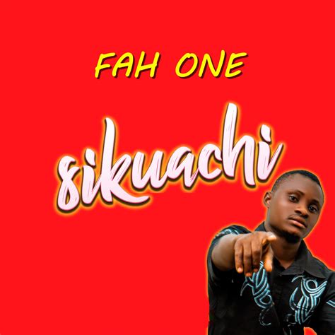 Audio Fah One Sikuachi Download Dj Mwanga